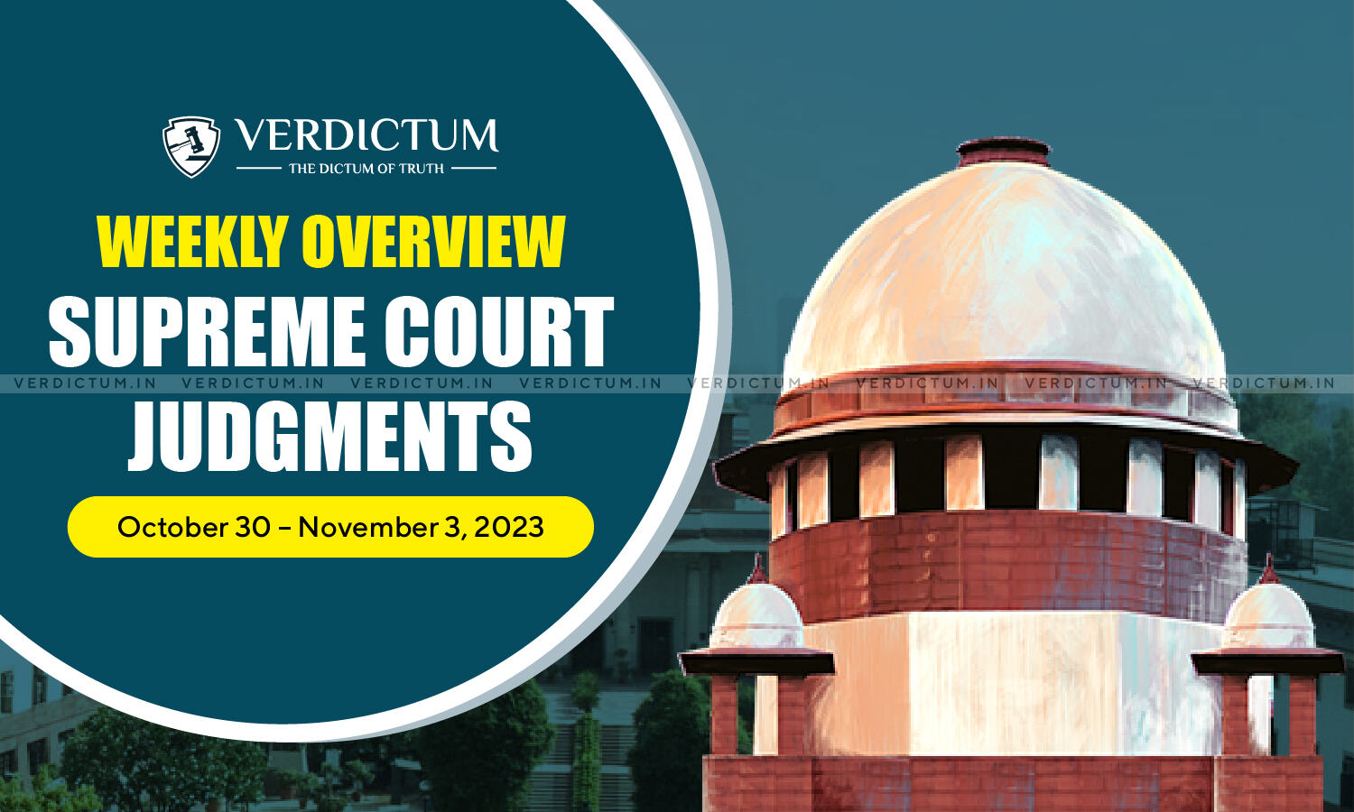 Weekly Overview| Supreme Court Judgments: October 30 – November 3, 2023